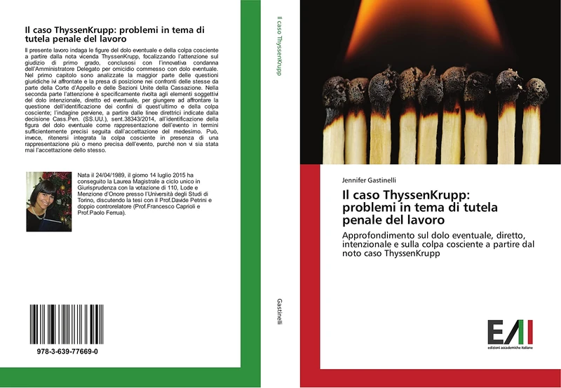 Il caso ThyssenKrupp: problemi in tema di tutela penale del lavoro: Approfondimento sul dolo eventuale, diretto, intenzionale e sulla colpa cosciente a partire dal noto caso ThyssenKrupp - Image 1