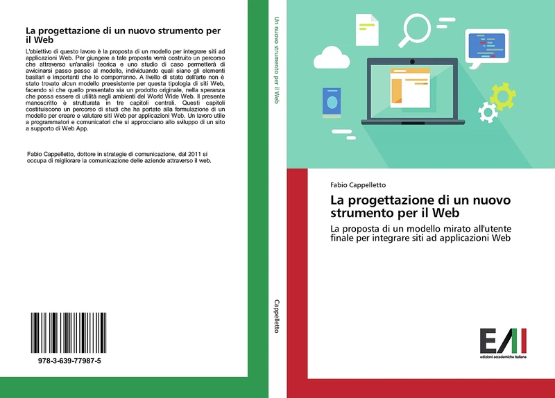 La progettazione di un nuovo strumento per il Web: La proposta di un modello mirato all'utente finale per integrare siti ad applicazioni Web