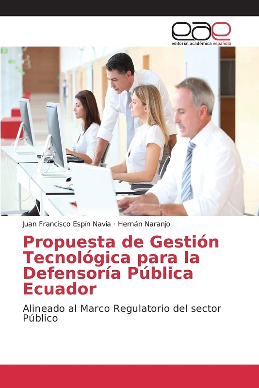 Propuesta de Gestión Tecnológica para la Defensoría Pública Ecuador: Alineado al Marco Regulatorio del sector Público - Image 1