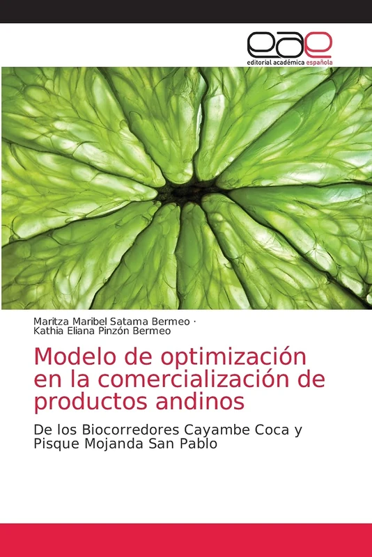 Modelo de optimización en la comercialización de productos andinos: De los Biocorredores Cayambe Coca y Pisque Mojanda San Pablo