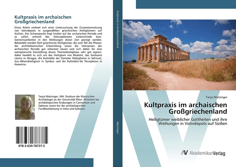 Kultpraxis im archaischen Großgriechenland: Heiligtümer weiblicher Gottheiten und ihre Weihungen in Votivdepots auf Sizilien