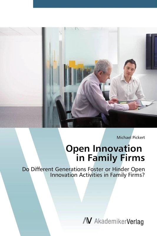 Open Innovation in Family Firms: Do Different Generations Foster or Hinder Open Innovation Activities in Family Firms?