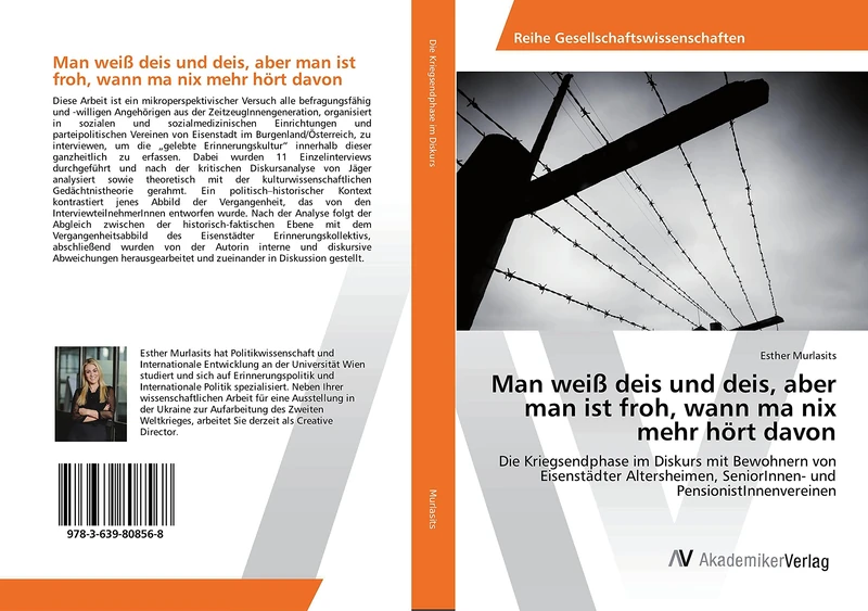 Man weiß deis und deis, aber man ist froh, wann ma nix mehr hört davon: Die Kriegsendphase im Diskurs mit Bewohnern von Eisenstädter Altersheimen, SeniorInnen- und PensionistInnenvereinen - Image 1