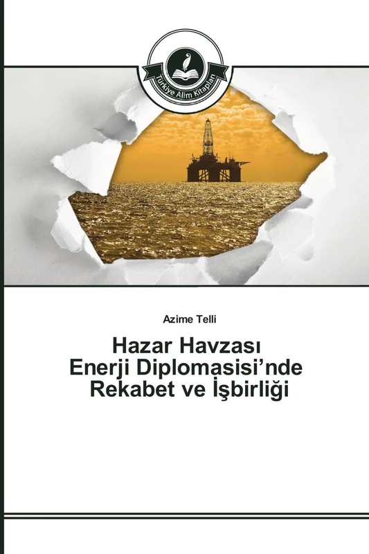 Hazar Havzası Enerji Diplomasisi’nde Rekabet ve İşbirliği - Image 1