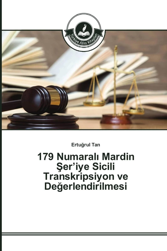 179 Numaralı Mardin Şer’iye Sicili Transkripsiyon ve Değerlendirilmesi