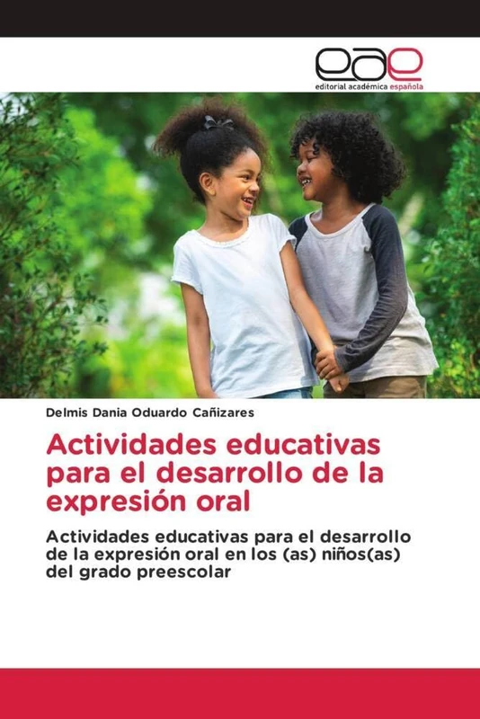 Actividades educativas para el desarrollo de la expresión oral: Actividades educativas para el desarrollo de la expresión oral en los (as) niños(as) del grado preescolar - Image 1