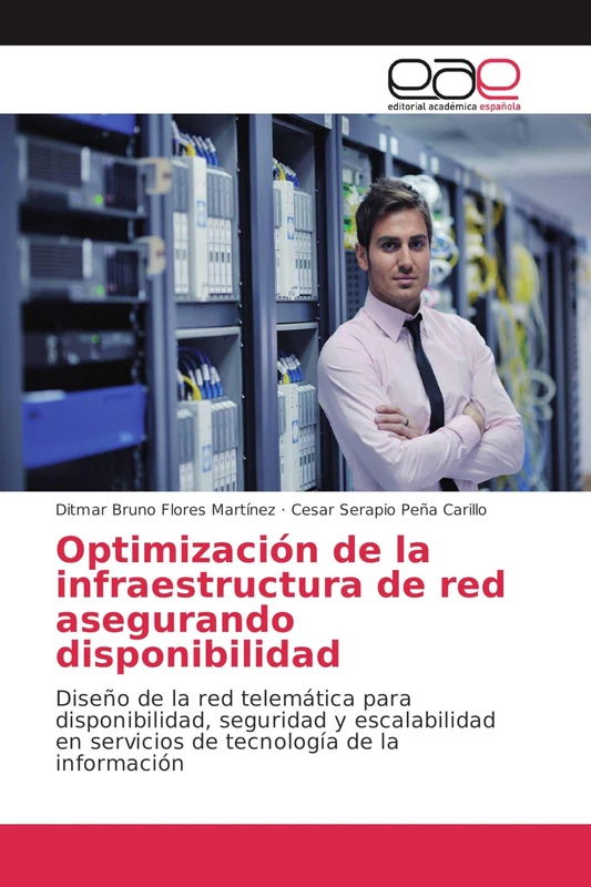 Optimización de la infraestructura de red asegurando disponibilidad: Diseño de la red telemática para disponibilidad, seguridad y escalabilidad en servicios de tecnología de la información