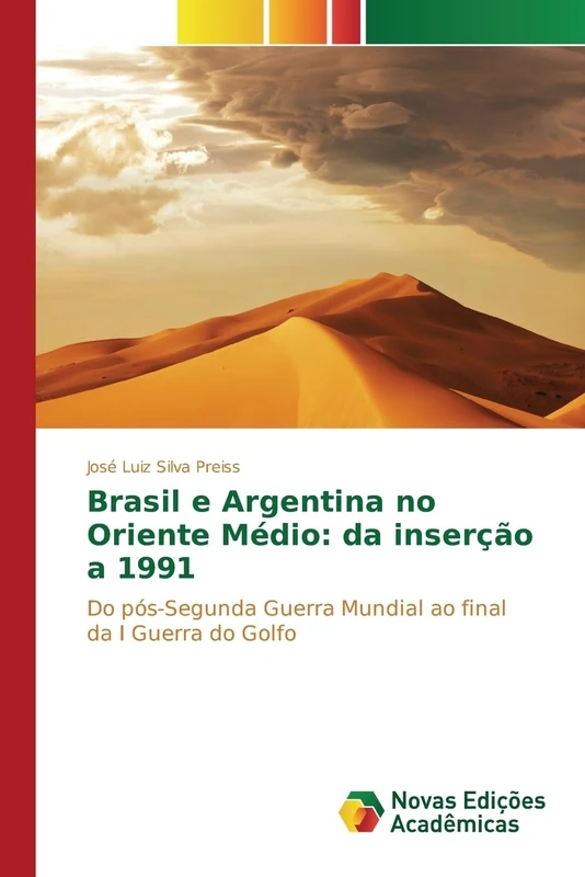 Brasil e Argentina no Oriente Médio: da inserção a 1991: Do pós-Segunda Guerra Mundial ao final da I Guerra do Golfo - Image 1