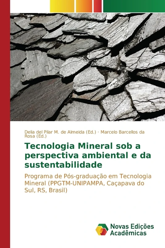 Tecnologia Mineral sob a perspectiva ambiental e da sustentabilidade: Programa de Pós-graduação em Tecnologia Mineral (PPGTM-UNIPAMPA, Caçapava do Sul, RS, Brasil)