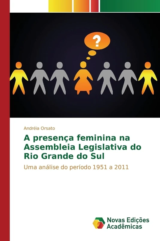 A presença feminina na Assembleia Legislativa do Rio Grande do Sul: Uma análise do período 1951 a 2011