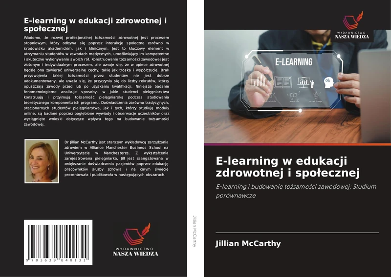 E-learning w edukacji zdrowotnej i społecznej: E-learning i budowanie tożsamości zawodowej: Studium porównawcze