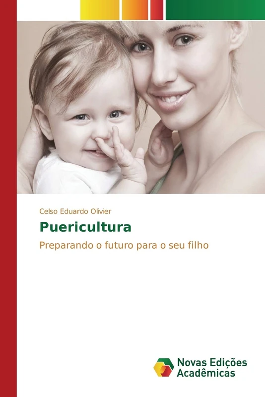 Puericultura: Preparando o futuro para o seu filho
