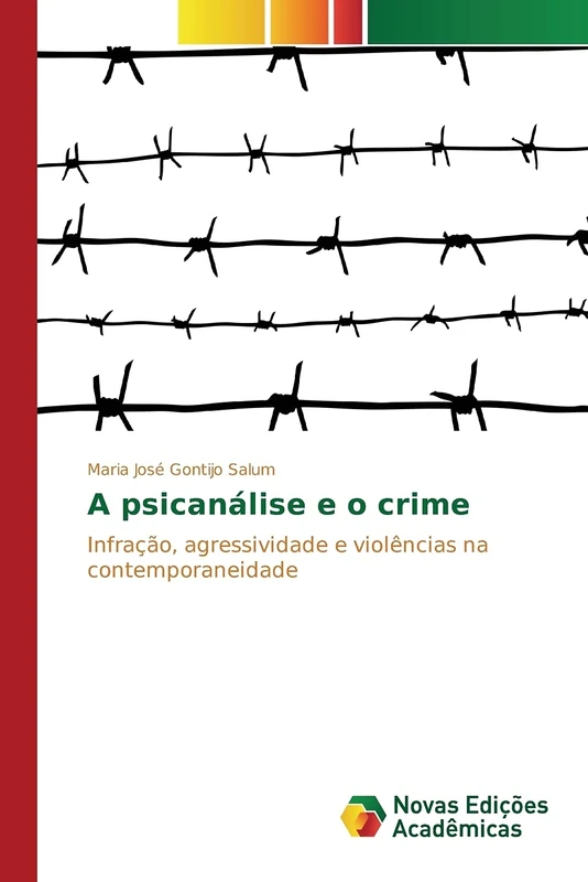 A psicanálise e o crime: Infração, agressividade e violências na contemporaneidade