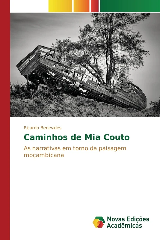 Caminhos de Mia Couto: As narrativas em torno da paisagem moçambicana