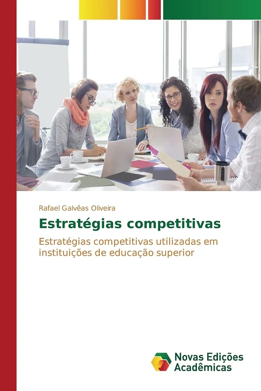 Estratégias competitivas: Estratégias competitivas utilizadas em instituições de educação superior