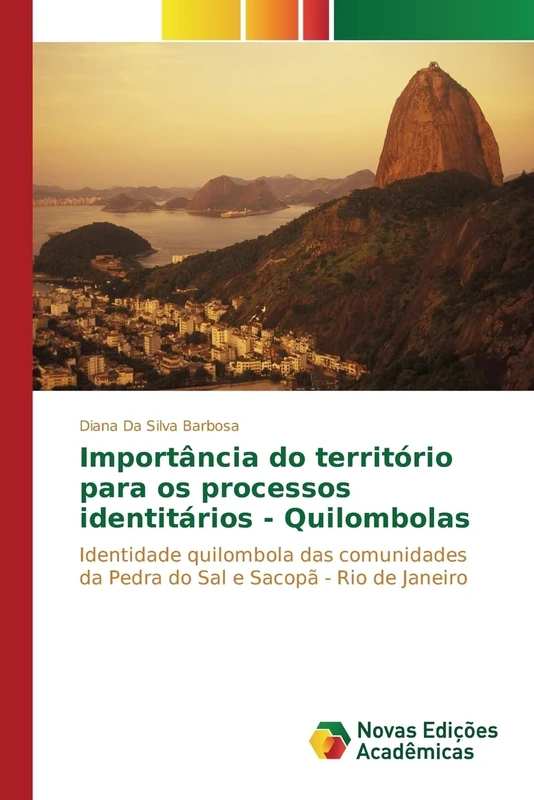 Importância do território para os processos identitários - Quilombolas: Identidade quilombola das comunidades da Pedra do Sal e Sacopã - Rio de Janeiro