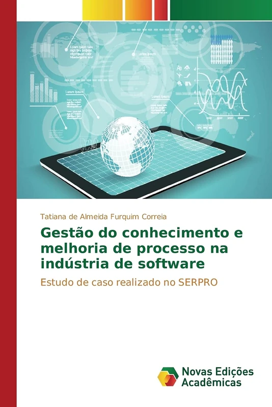 Gestão do conhecimento e melhoria de processo na indústria de software: Estudo de caso realizado no SERPRO