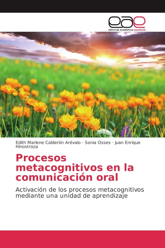 Procesos metacognitivos en la comunicación oral: Activación de los procesos metacognitivos mediante una unidad de aprendizaje
