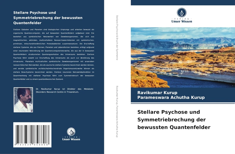 Stellare Psychose und Symmetriebrechung der bewussten Quantenfelder