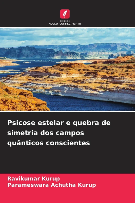 Psicose estelar e quebra de simetria dos campos quânticos conscientes