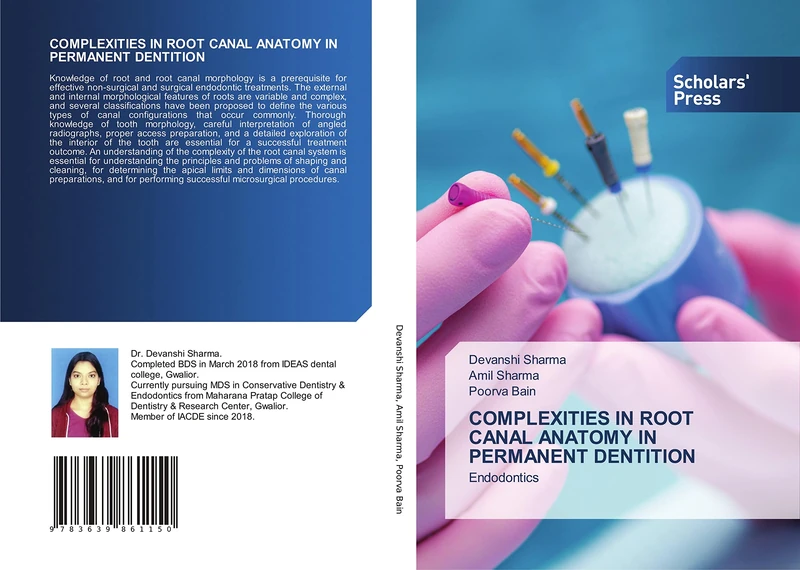 COMPLEXITIES IN ROOT CANAL ANATOMY IN PERMANENT DENTITION: Endodontics