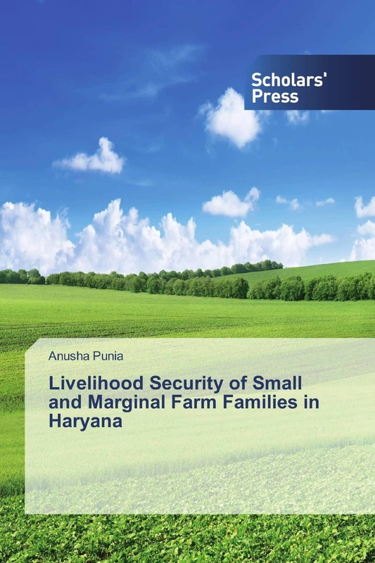 Livelihood Security of Small and Marginal Farm Families in Haryana