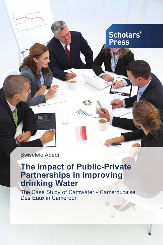 The Impact of Public-Private Partnerships in improving drinking Water: The Case Study of Camwater - Camerounaise Des Eaux in Cameroon