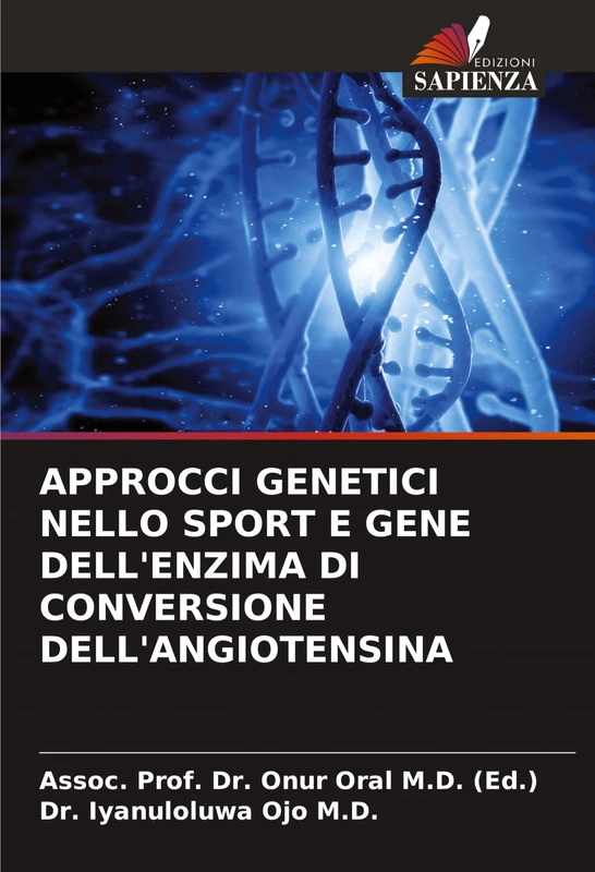APPROCCI GENETICI NELLO SPORT E GENE DELL'ENZIMA DI CONVERSIONE DELL'ANGIOTENSINA