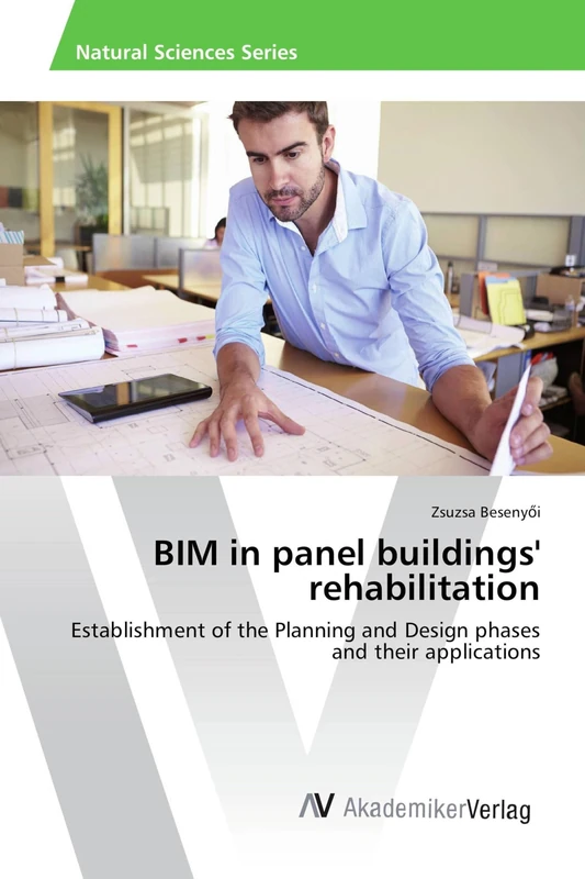 BIM in panel buildings' rehabilitation: Establishment of the Planning and Design phases and their applications