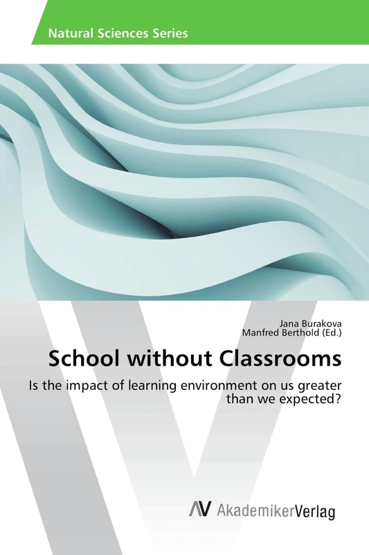 School without Classrooms: Is the impact of learning environment on us greater than we expected?