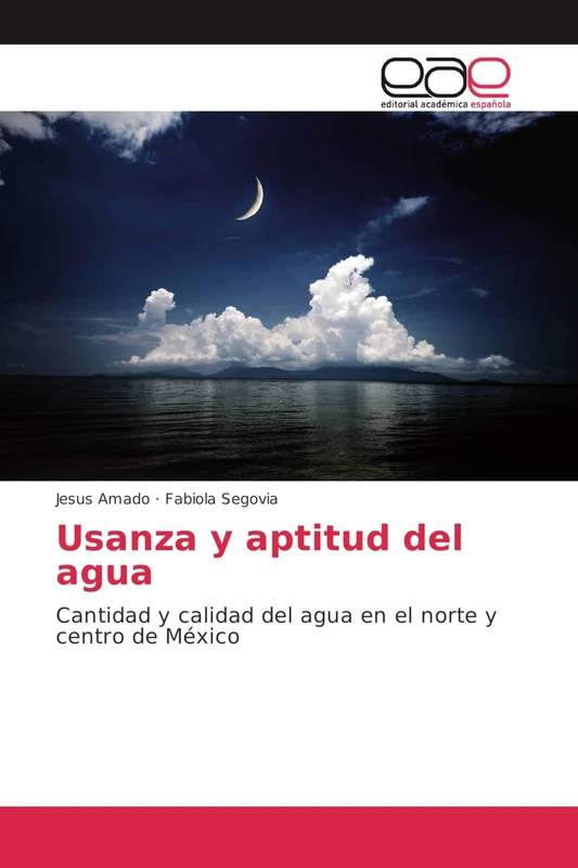 Usanza y aptitud del agua: Cantidad y calidad del agua en el norte y centro de México