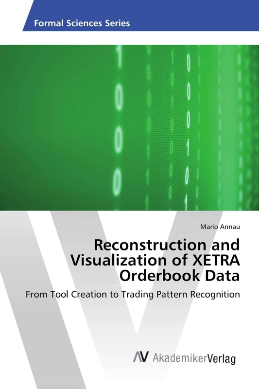 Reconstruction and Visualization of XETRA Orderbook Data: From Tool Creation to Trading Pattern Recognition