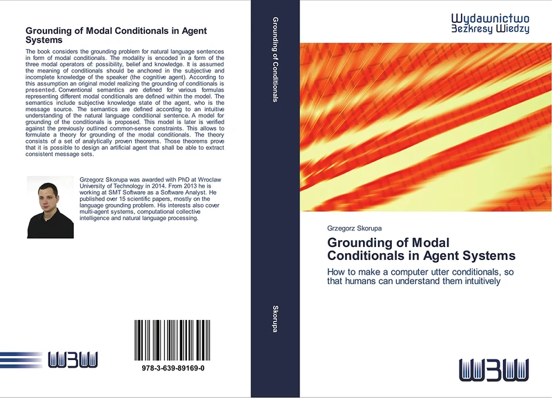 Grounding of Modal Conditionals in Agent Systems: How to make a computer utter conditionals, so that humans can understand them intuitively