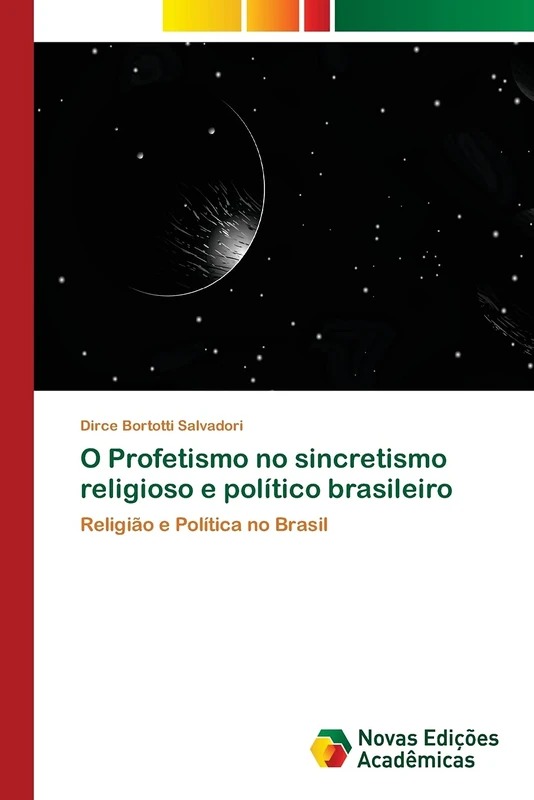 O Profetismo no sincretismo religioso e político brasileiro: Religião e Política no Brasil