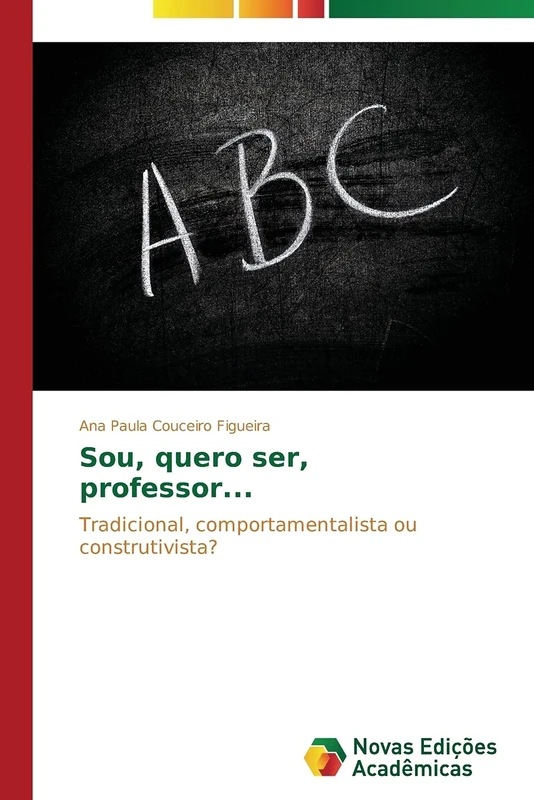 Sou, quero ser, professor...: Tradicional, comportamentalista ou construtivista?