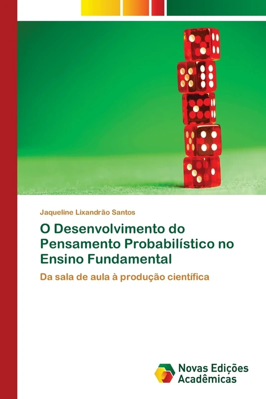 O Desenvolvimento do Pensamento Probabilístico no Ensino Fundamental: Da sala de aula à produção científica