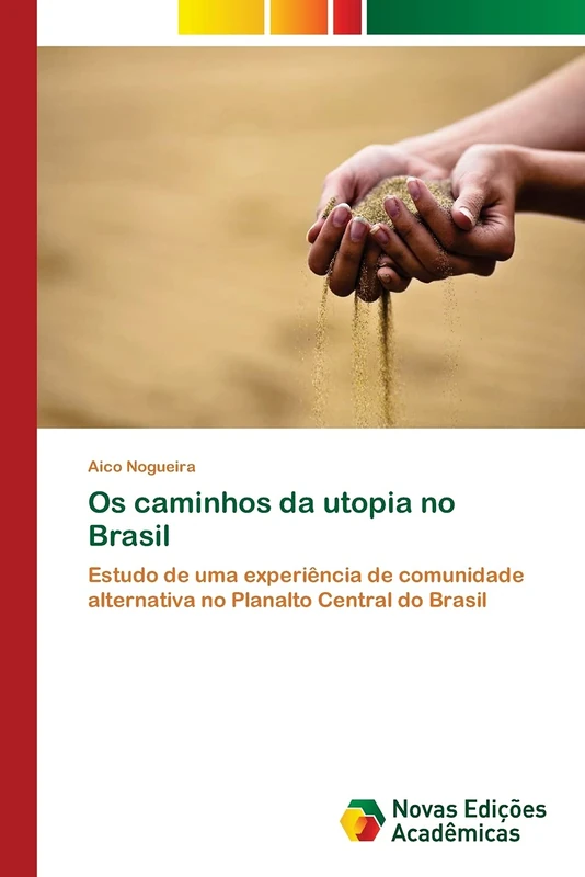 Os caminhos da utopia no Brasil: Estudo de uma experiência de comunidade alternativa no Planalto Central do Brasil - Image 1