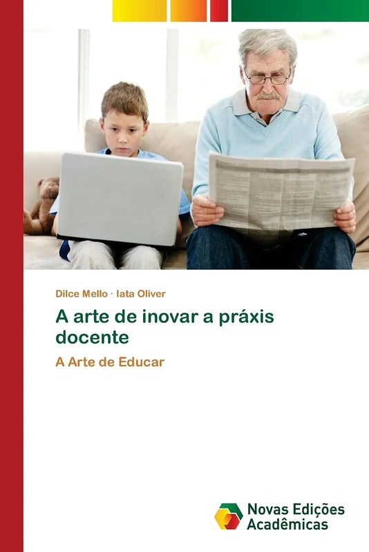 A arte de inovar a práxis docente: A Arte de Educar