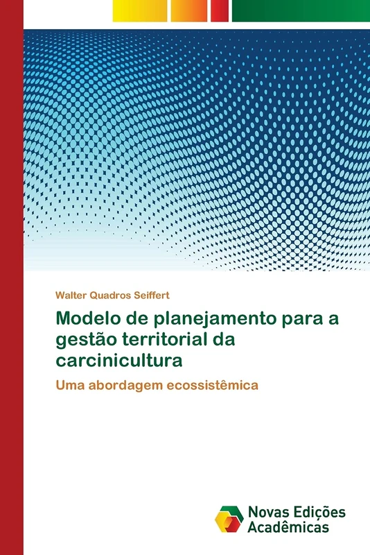 Modelo de planejamento para a gestão territorial da carcinicultura: Uma abordagem ecossistêmica