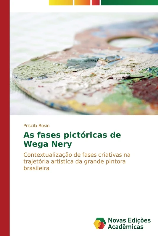 As fases pictóricas de Wega Nery: Contextualização de fases criativas na trajetória artística da grande pintora brasileira - Image 1