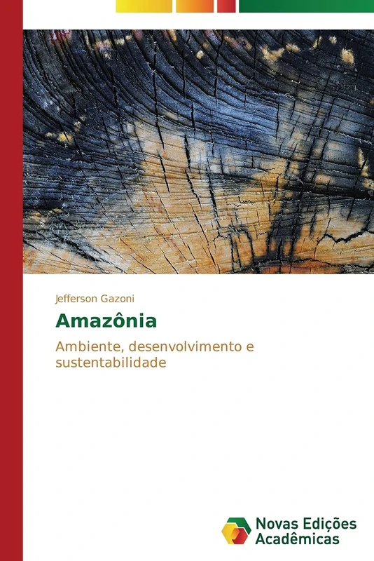 Amazônia: Ambiente, desenvolvimento e sustentabilidade