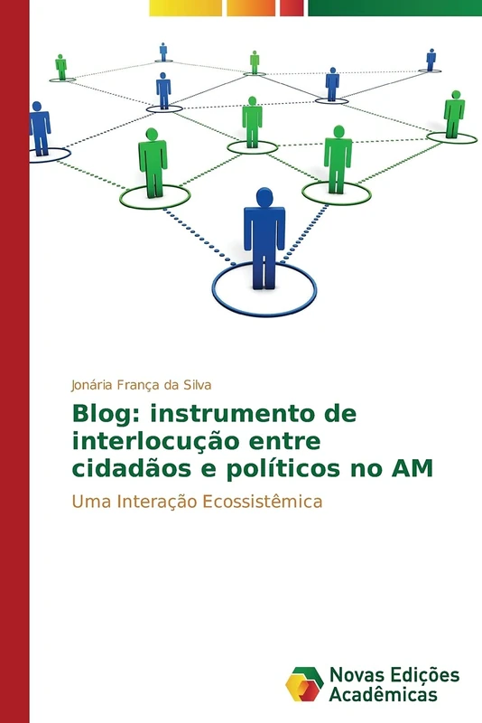Blog: instrumento de interlocução entre cidadãos e políticos no AM: Uma Interação Ecossistêmica