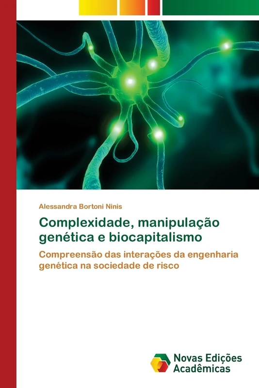 Complexidade, manipulação genética e biocapitalismo: Compreensão das interações da engenharia genética na sociedade de risco