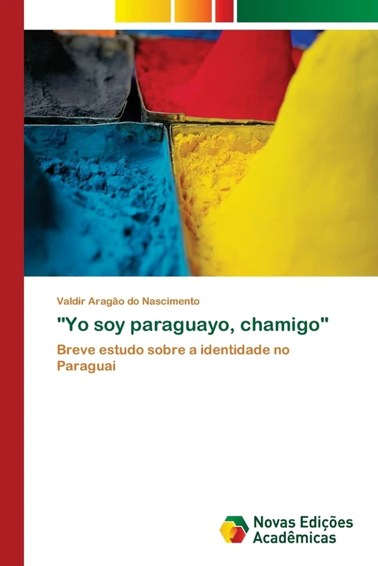 "Yo soy paraguayo, chamigo": Breve estudo sobre a identidade no Paraguai