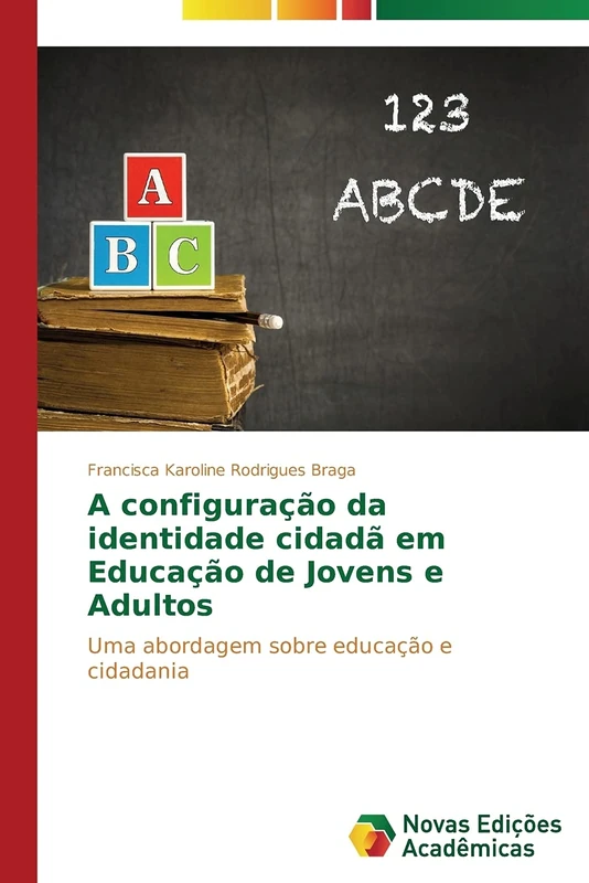 A configuração da identidade cidadã em educação de jovens e adultos: Uma abordagem sobre educação e cidadania