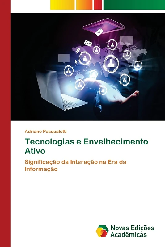 Tecnologias e Envelhecimento Ativo: Significação da Interação na Era da Informação