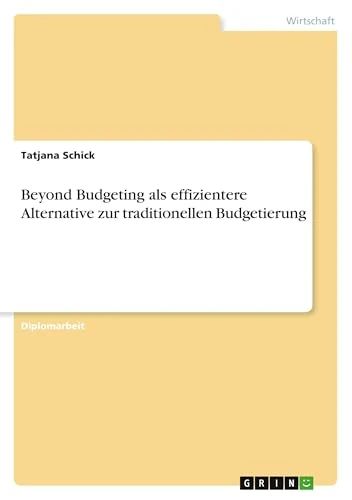 Beyond Budgeting als effizientere Alternative zur traditionellen Budgetierung