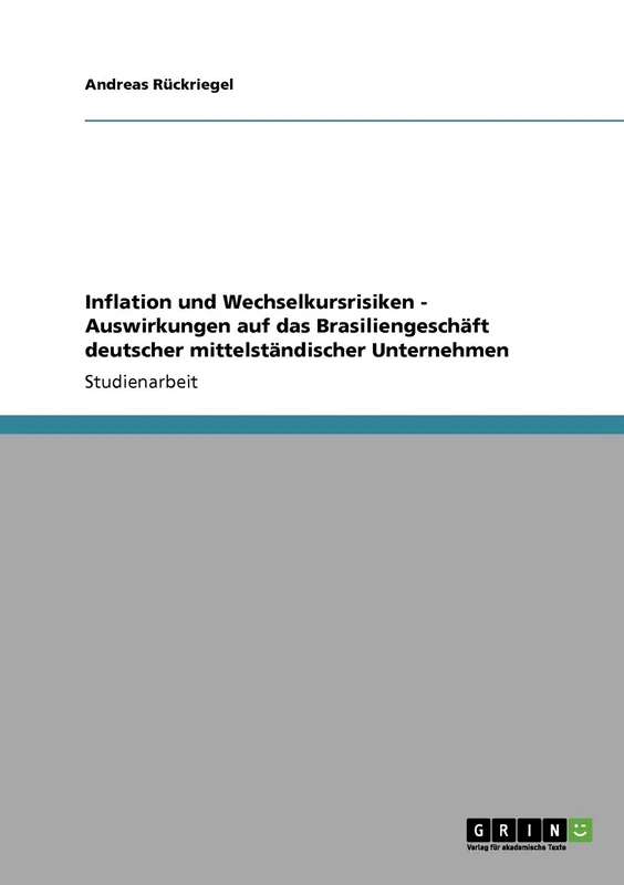 Inflation und Wechselkursrisiken - Auswirkungen auf das Brasiliengeschäft deutscher mittelständischer Unternehmen