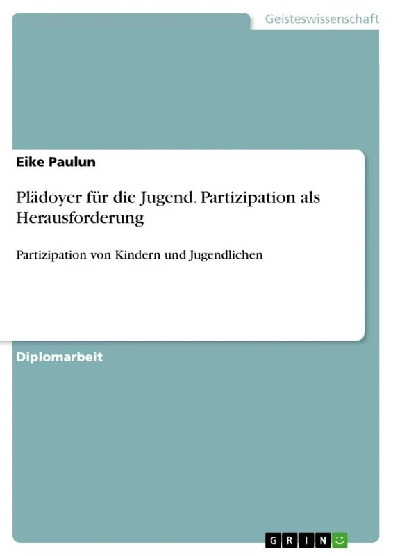 Plädoyer für die Jugend. Partizipation als Herausforderung: Partizipation von Kindern und Jugendlichen - Image 1