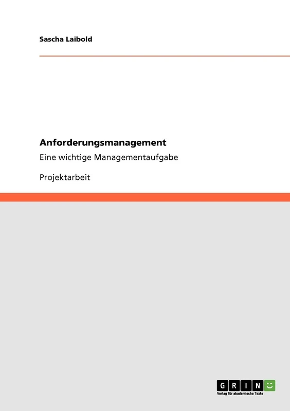 Anforderungsmanagement: Eine wichtige Managementaufgabe
